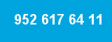 952 617 64 11